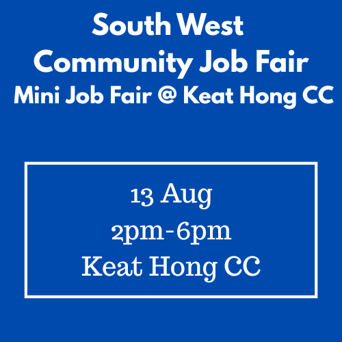 South West Community Job Fair (Mini Job Fair @ Keat Hong CC)